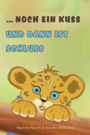 ... noch ein Kuss und dann ist Schluss : Gute-Nacht-Geschichten-9781719813396