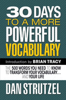 30 Days to a More Powerful Vocabulary : The 500 Words You Need to Know to Transform Your Vocabulary.and Your Life-9781722500351