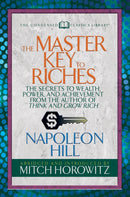 The Master Key to Riches (Condensed Classics) : The Secrets to Wealth, Power, and Achievement from the author of Think and Grow Rich-9781722500634