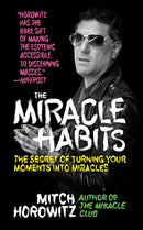 The Miracle Habits : The Secret of Turning Your Moments into Miracles-9781722502300