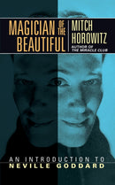 Magician of the Beautiful : An Introduction to Neville Goddard-9781722502836