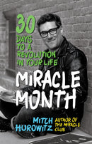 The Miracle Month : 30 Days to a Revolution in Your Life-9781722503161