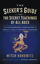 The Seeker''s Guide to The Secret Teachings of All Ages