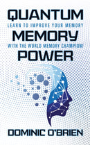 Quantum Memory Power : Learn to Improve Your Memory With the World Memory Champion!-9781722503246