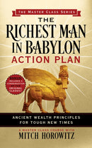 The Richest Man in Babylon Action Plan (Master Class Series) : Ancient Wealth Principles for Tough New Times-9781722503260