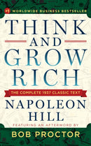 Think and Grow Rich : The Complete 1937 Classic Text Featuring an Afterword by Bob Proctor-9781722505271