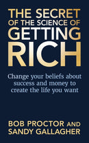 The Secret of The Science of Getting Rich : Change Your Beliefs About Success and Money to Create The Life You Want-9781722505769