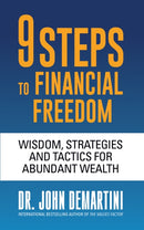 9 Steps to Financial Freedom : Wisdom, Strategies and Tactics for Abundant Wealth-9781722506797