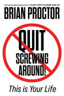 Quit Screwing Around : This is Your Life-9781722507398