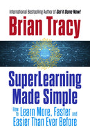 SuperLearning Made Simple : How to Learn More, Faster and Easier Than Ever Before-9781722507411