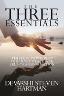 The Three Essentials : Timeless Principles for Inner Peace and Self-Transformation-9781722507428