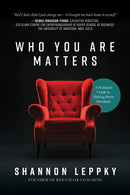 Who You Are Matters