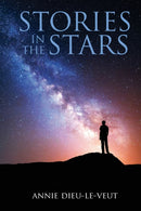 Stories in the Stars : What our ancestors were trying to tell us-9781723284373