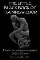 The Little Black Book of Training Wisdom : How to train to improve at any sport-9781724825803