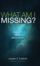 What Am I Missing? : Questions about Being Human-9781725259034