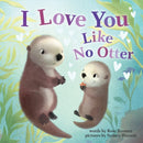 I Love You Like No Otter-9781728213743