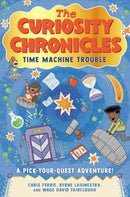 The Curiosity Chronicles : Time Machine Trouble-9781728220314