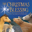 The Christmas Blessing : A One-of-a-Kind Nativity Story about the Love That Brings Us Together-9781728240497
