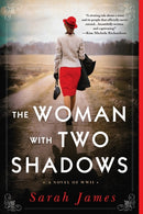 The Woman with Two Shadows : A Novel of WWII-9781728249537