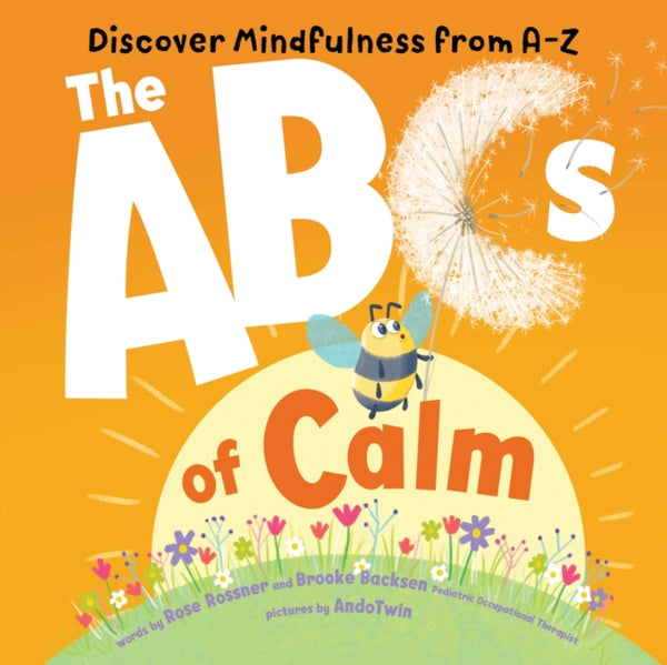 ABCs of Calm : Discover Mindfulness from A-Z-9781728250700