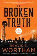 The Broken Truth : A Thriller-9781728256733