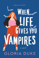 When Life Gives You Vampires-9781728257440