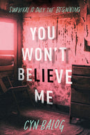 You Won''t Believe Me