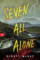 Seven All Alone : A Young Adult Survival Thriller from the Author of The Assassin Game-9781728268484