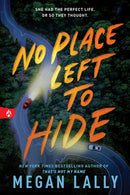 No Place Left to Hide : The Chilling Young Adult Thriller for Fans of I Know What You Did Last Summer-9781728270142