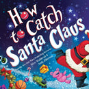 How to Catch Santa Claus-9781728274270