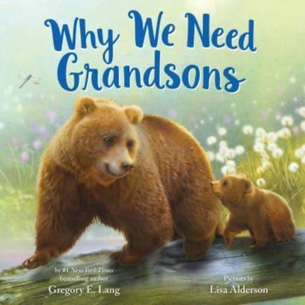 Why We Need Grandsons-9781728278254