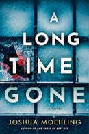 A Long Time Gone : A Novel-9781728279008