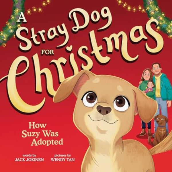 A Stray Dog for Christmas : How Suzy Was Adopted-9781728283920