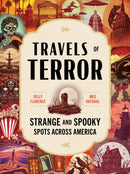 Travels of Terror : Strange and Spooky Spots Across America-9781728290195