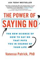 The Power of Saying No : The New Science of How to Say No that Puts You in Charge of Your Life-9781728293547