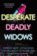 Desperate Deadly Widows : A Novel-9781728294049