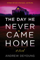 The Day He Never Came Home-9781728298108