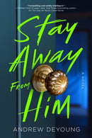 Stay Away from Him-9781728298139