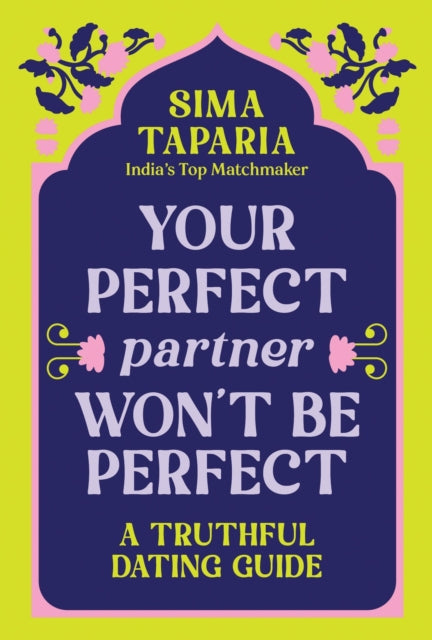 Your Perfect Partner Won’t Be Perfect