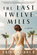 Last Twelve Miles : A Novel-9781728299839