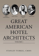 Great American Hotel Architects : Volume 1-9781728306896
