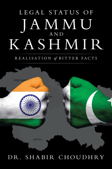 Legal Status of Jammu and Kashmir : Realisation of Bitter Facts-9781728355641