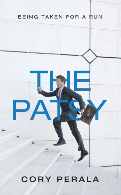 The Patsy : Being Taken for a Run-9781728367187