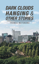Dark Clouds Hanging & Other Stories-9781728385297