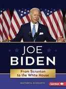 Joe Biden : From Scranton to the White House-9781728440880