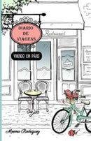Diario de Viagens : Vivendo em Paris-9781731315571