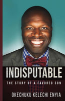 Indisputable : The Story of a Favored Son-9781732031128