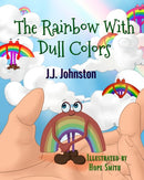 The Rainbow with Dull Colors-9781732134898