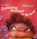 Dancing Monkeys in My Soup-9781732186149