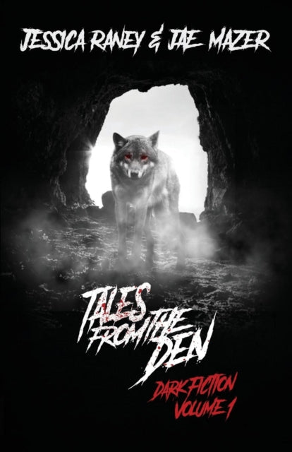 Tales from the Den : Dark Fiction Volume 1-9781732204287